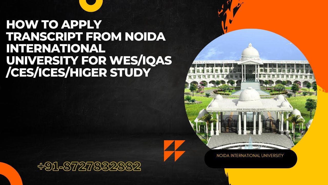 How to apply transcript from Noida International University! WES ! ! NIU TRANSCRIPT ! +91-8727832882