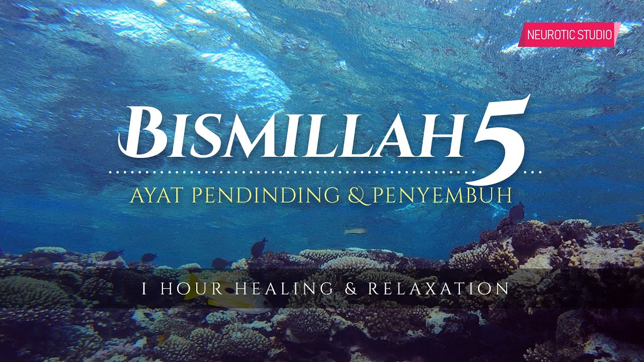 Bismillah 5 - Penawar Penyakit & Kejahatan (100x)