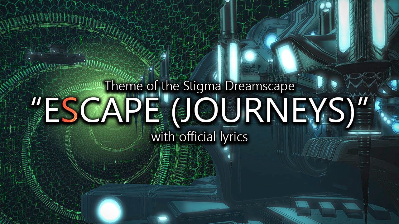 eScape &ndash; Journeys (The Stigma Dreamscape) with Official Lyrics | Final Fantasy XIV