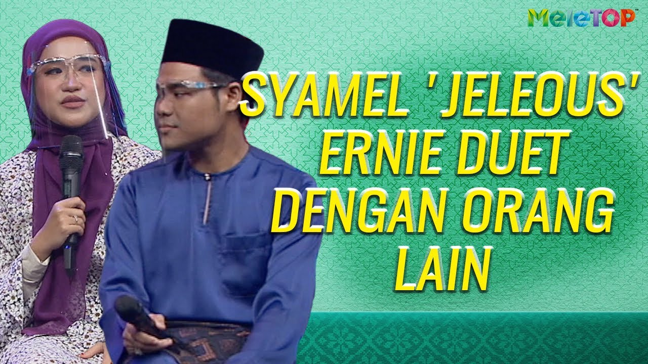 Syamel 'jeleous' kalau Ernie Zakri duet dengan orang lain | MeleTOP | Nabil Ahmad & Zizi Kirana