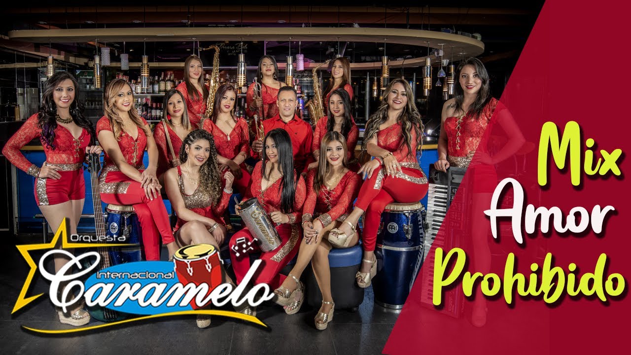 AMOR PROHIBIDO MIX - ORQUESTA FEMENINA CARAMELO