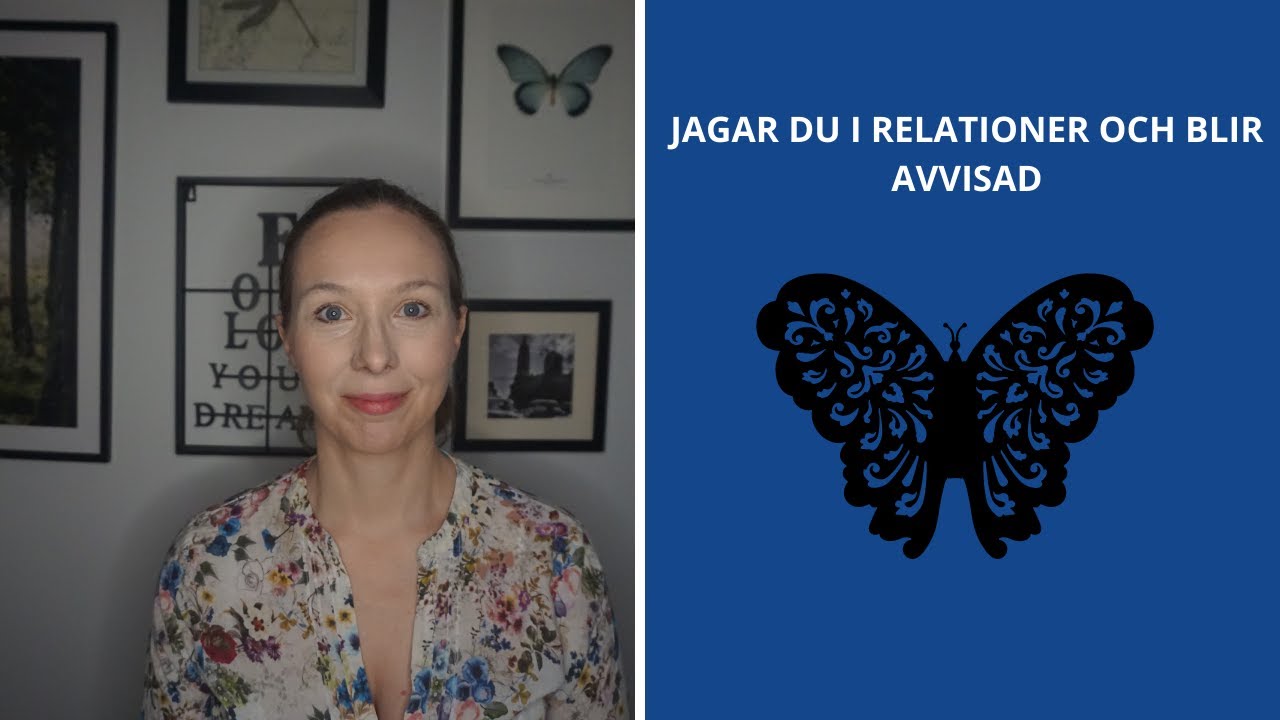 Jagar du i relationer och blir avvisad?