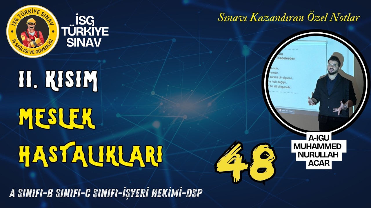 28. Konu: Meslek Hastalıkları 2. Bölüm (2025 aralık dönemi isg sınavları)