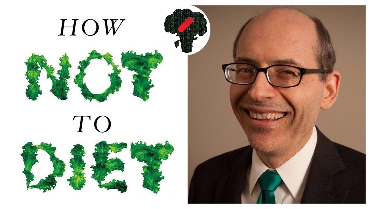 How Not To Diet Dr. Greger