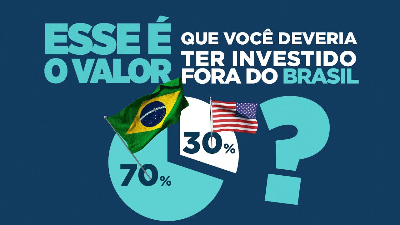 QUANTO INVESTIR NO EXTERIOR? O ERRO QUE MUITOS BRASILEIROS COMETEM