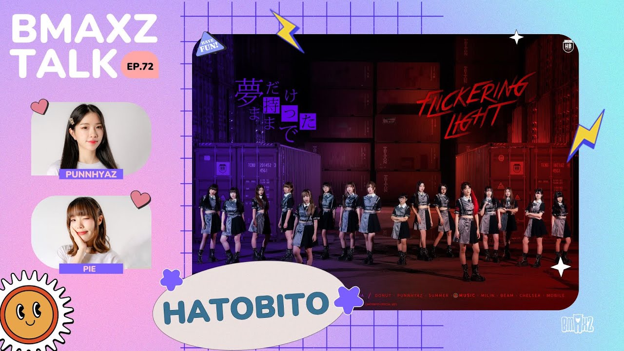 BMAXZ TALK EP.72 - Hatobito
