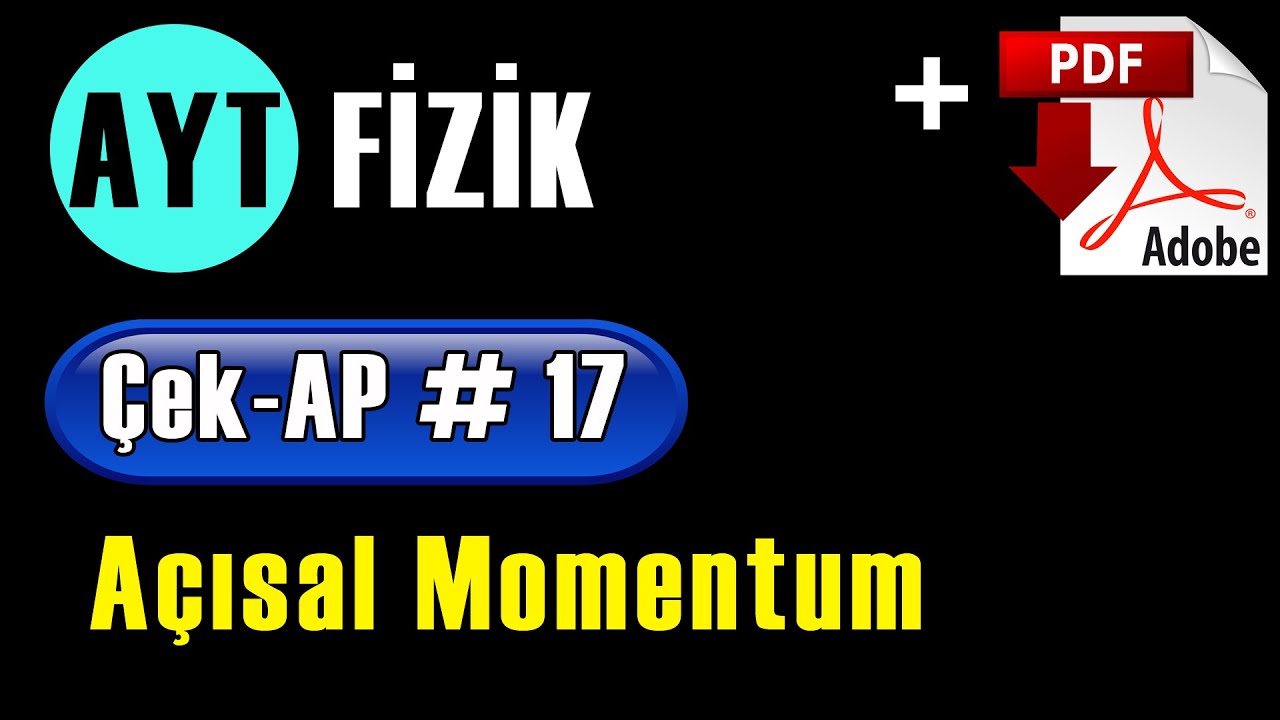 Açısal Momentum | Eylemsizlik Momenti +PDF | AYT Fizik Çek-AP 17 #çekap #aytfizik