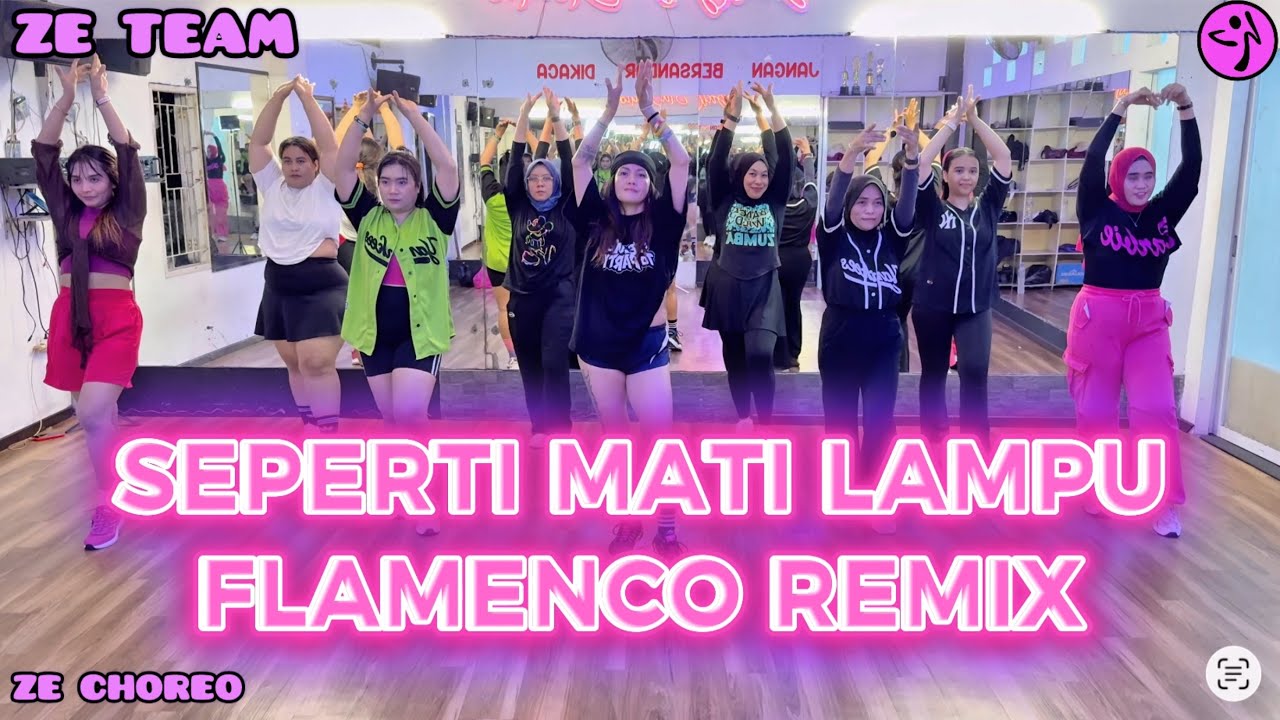 SEPERTI MATI LAMPU ➖ FLAMENCO REMIX / ZUMBA / DANCE WORKOUT / VIRAL TIKTOK / SENAM KREASI / ZE TEAM 