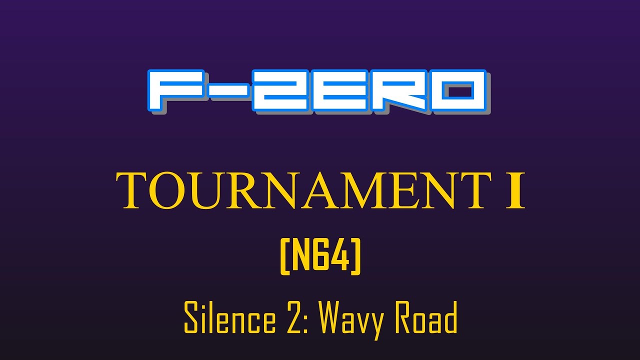 F-Zero Tournament I- Silence 2 [Wavy Road]
