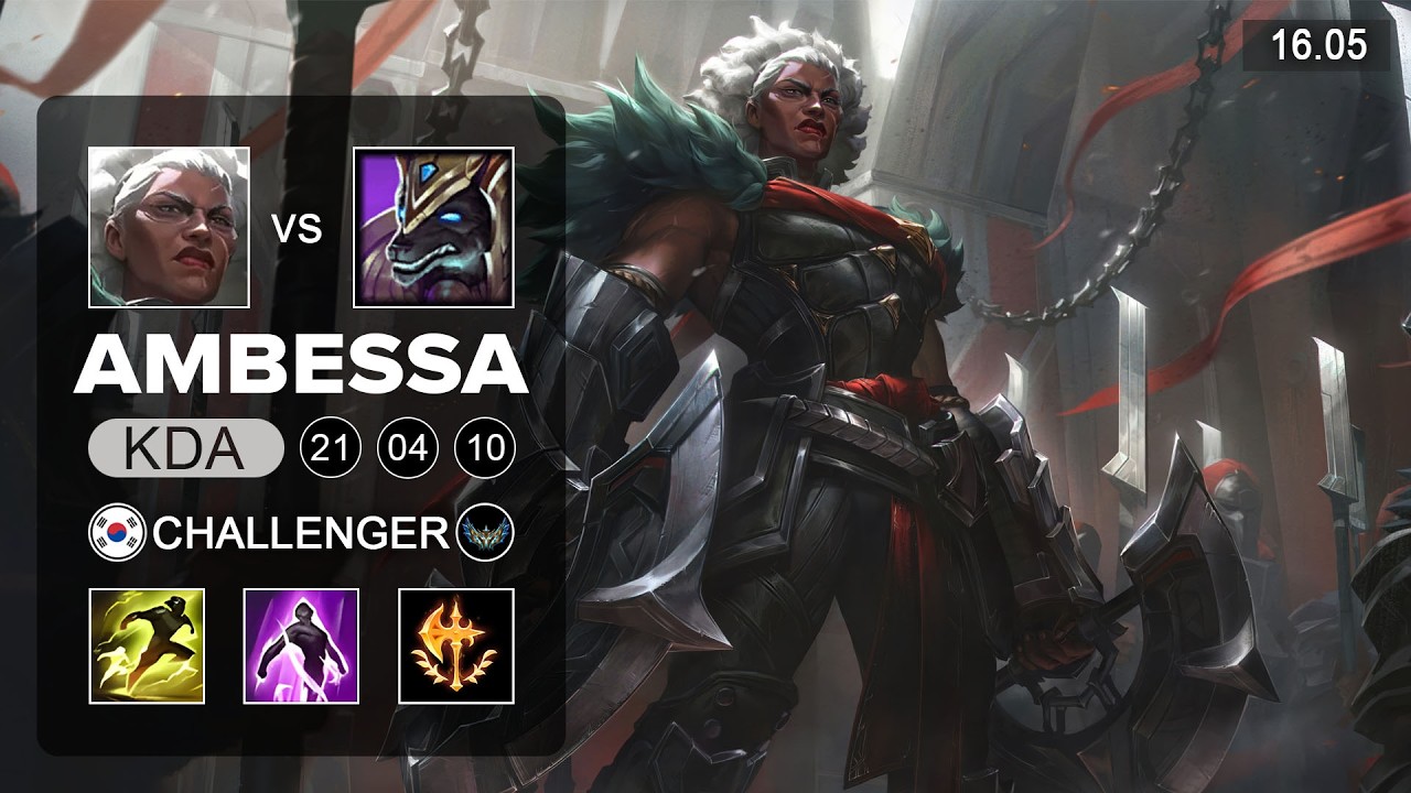 Ambessa vs Nasus Top - KR Challenger - Patch 16.05 Season 16