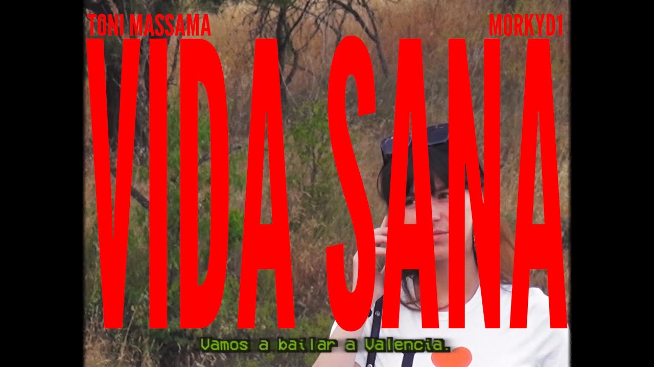 VIDA SANA - TONI MASSAMA X MORKY D1 (VIDEOCLIP OFICIAL)