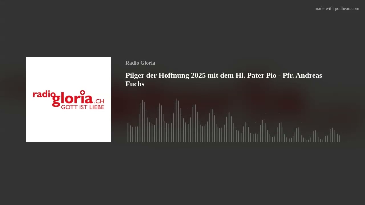 Pilger der Hoffnung 2025 mit dem Hl. Pater Pio - Pfr. Andreas Fuchs
