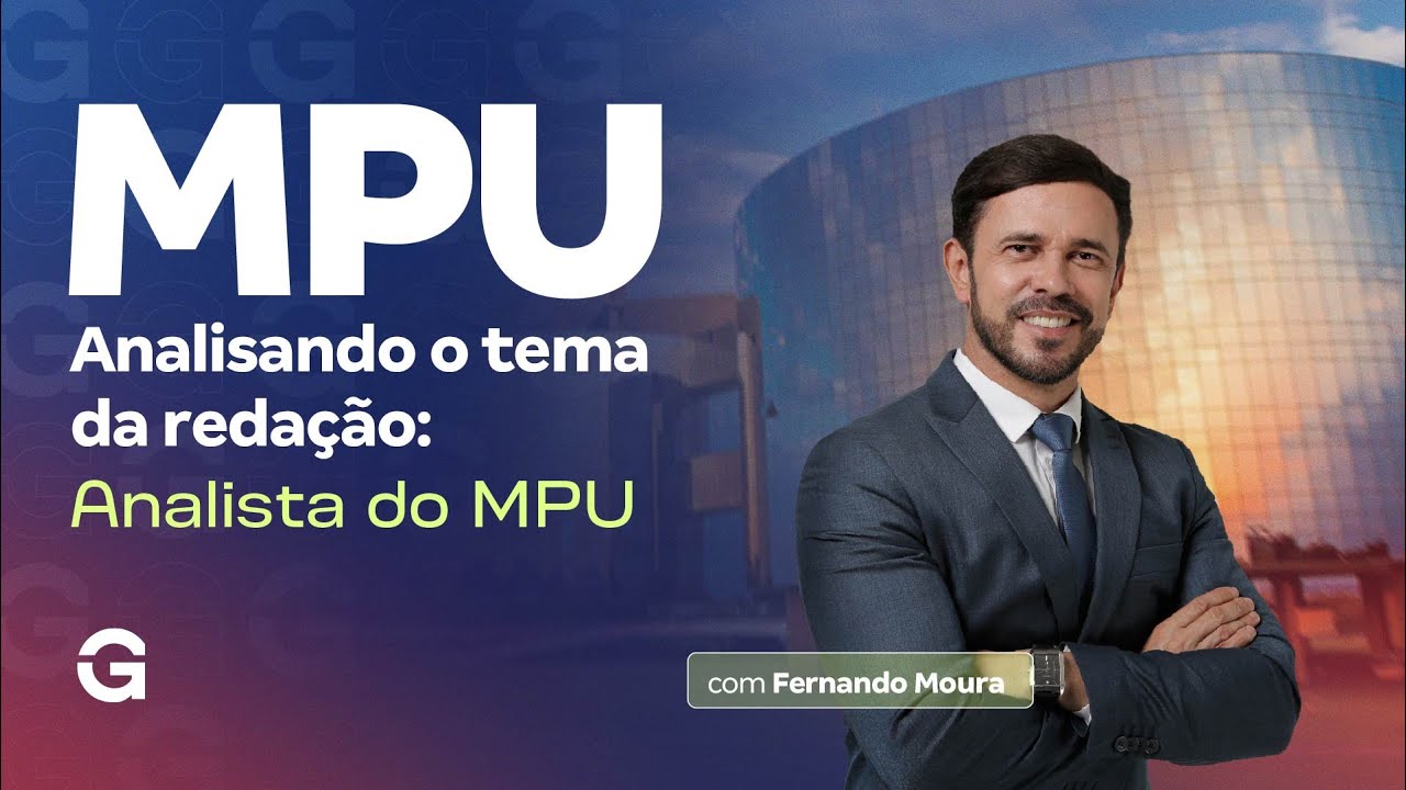 Concurso MPU | Analisando o tema da redação: Analista do MPU