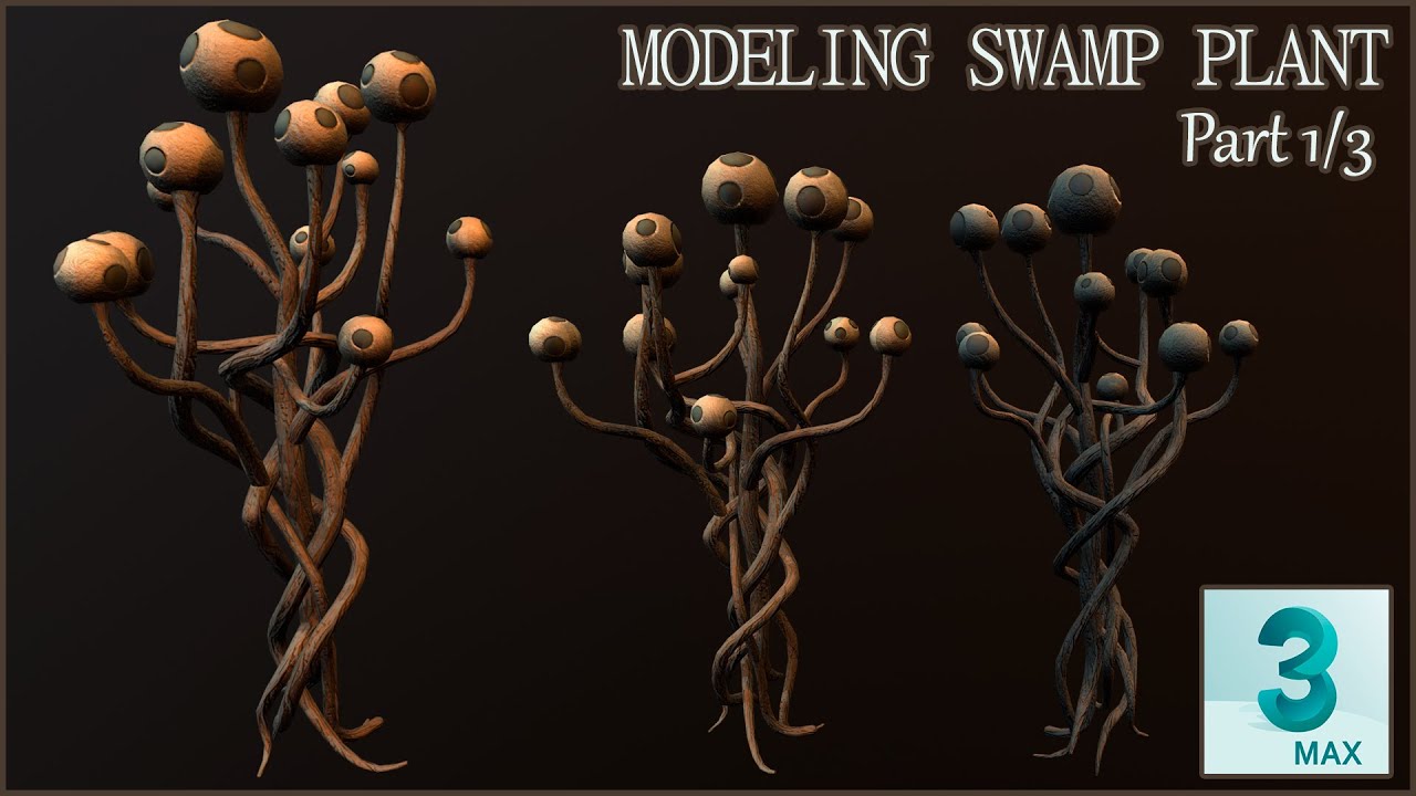 3ds Max Improvisation: Creating a Swamp Plant [Pt. 1/3 - Modeling]