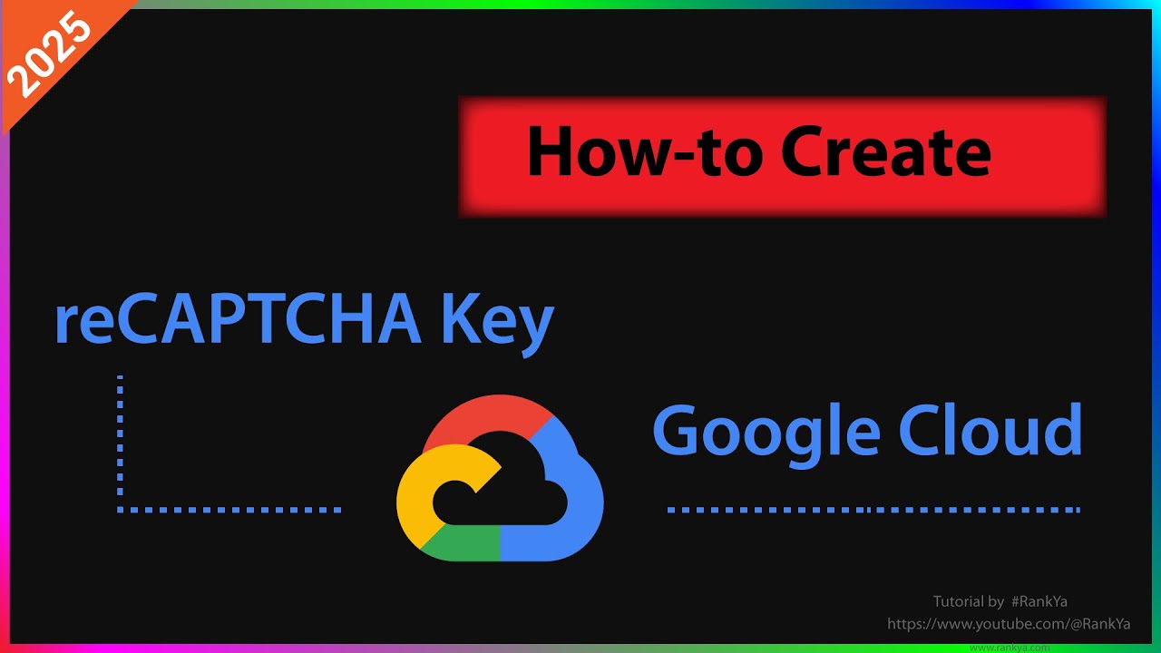 How-to Create Google Cloud reCAPTCHA Key for Your Website