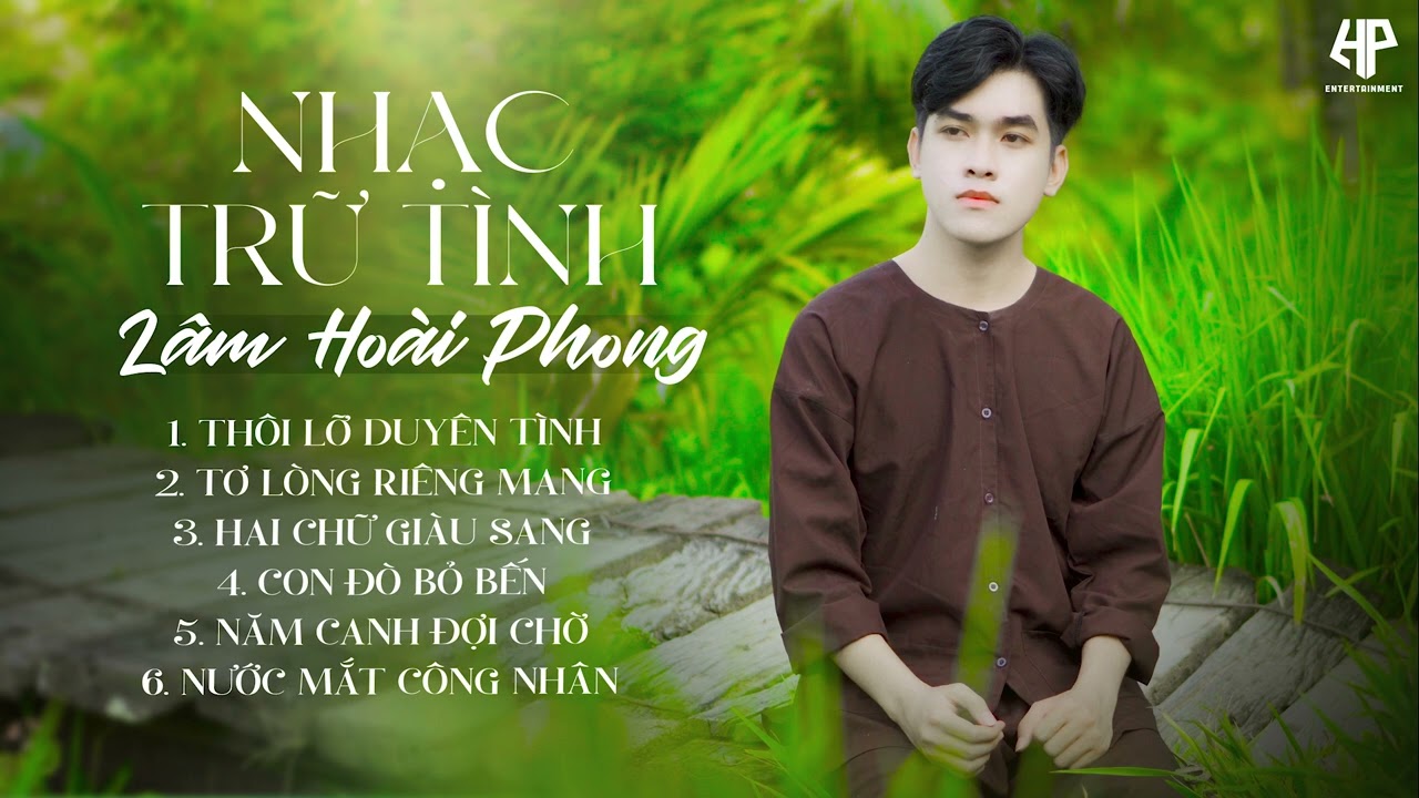 Nhạc Trữ Tình Bolero Lâm Hoài Phong 🎵 - Thôi Lỡ Duyên Tình - Tơ Lòng Riêng Mang