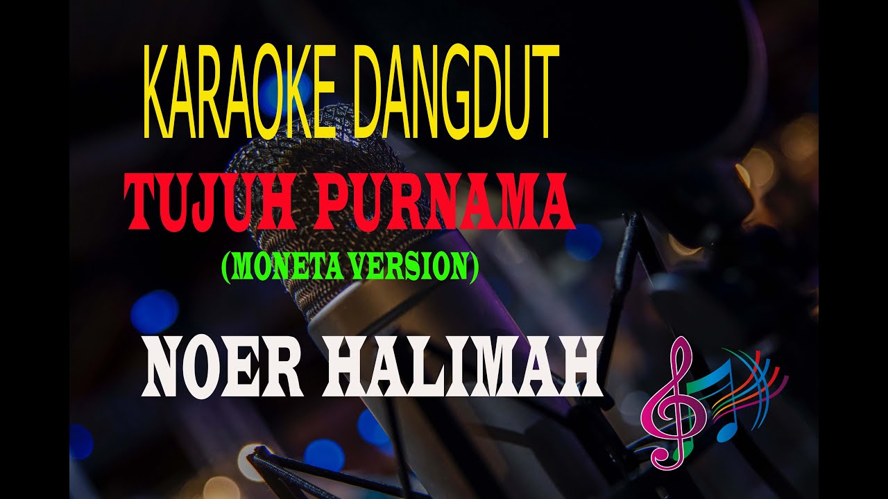 Karaoke Tujuh Purnama -Noer Halimah (Karaoke Dangdut Tanpa Vocal)