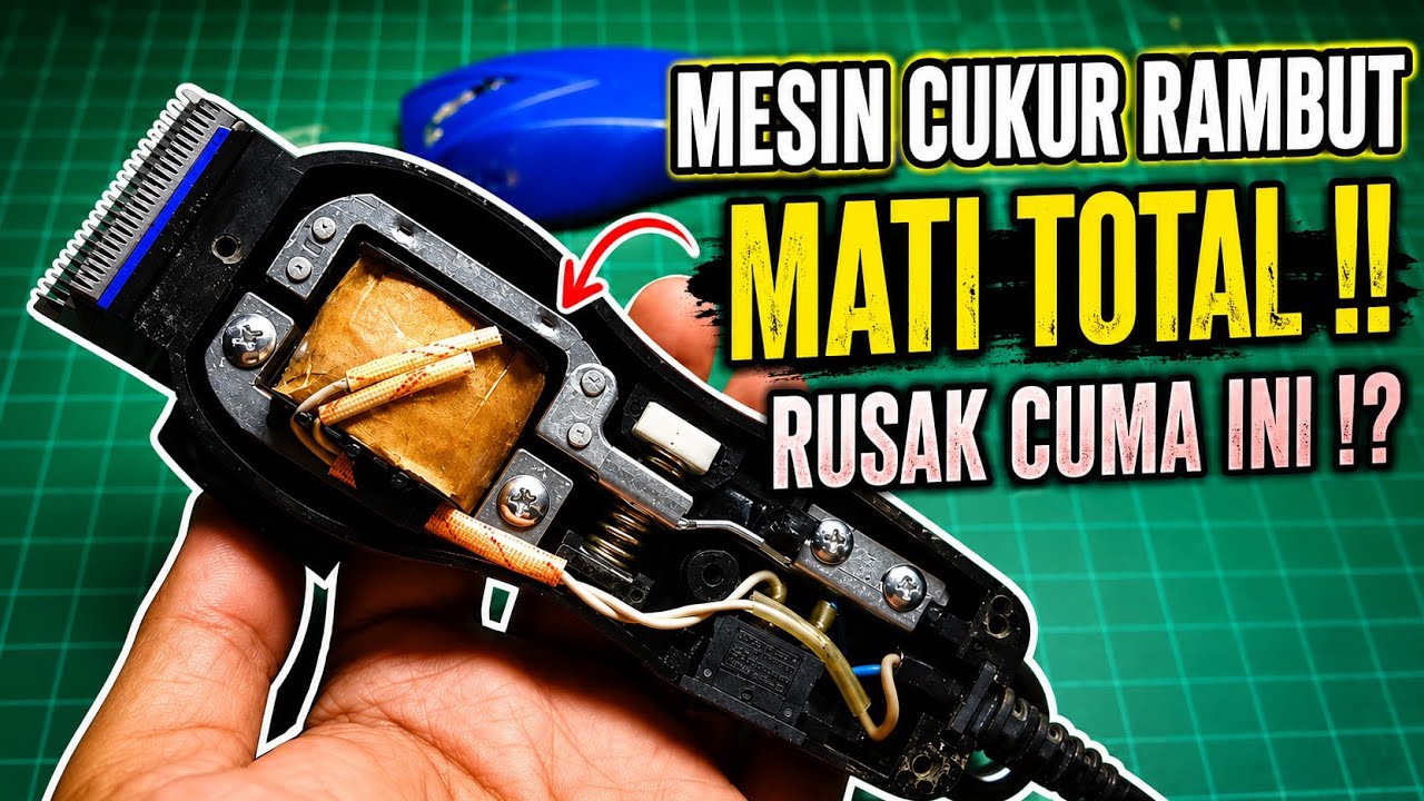 Cara Memperbaiki Mesin Cukur Rambut yang Mati Total - Dijamin Berhasil!