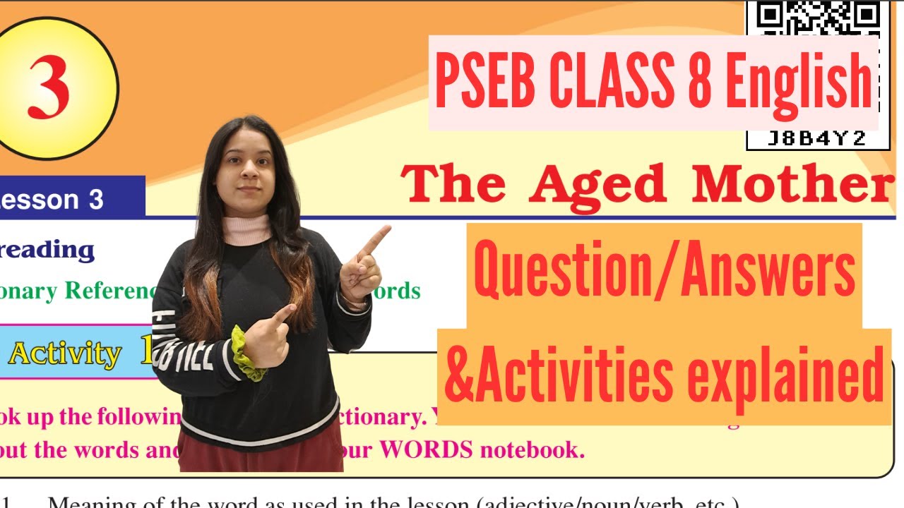Class 8 PSEB English | Chapter 3 – “The Aged Mother” | Question–Answers | My English Companion