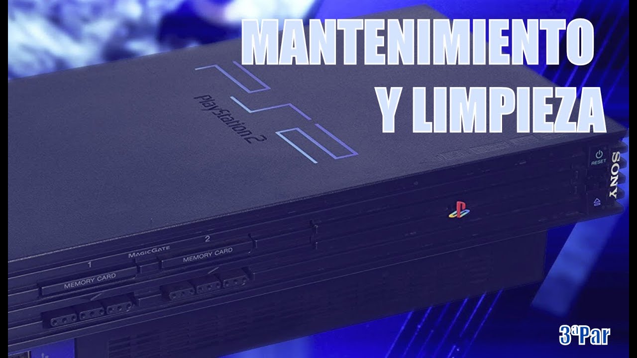 🐱‍🏍PlayStation 2. MANTENIMIENTO Y LIMPIEZA.