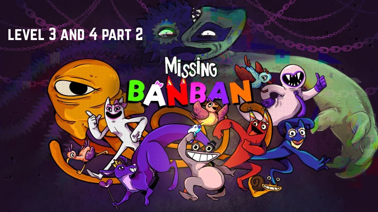 Missing Banban Part 2 - Levels 3 & 4 Gameplay | Scary Puzzle Adventure!