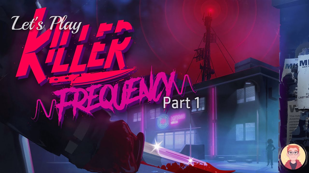 Let's Play: Killer Frequency - Part 1 - I'm Forrest Nash, and you are being hunted!