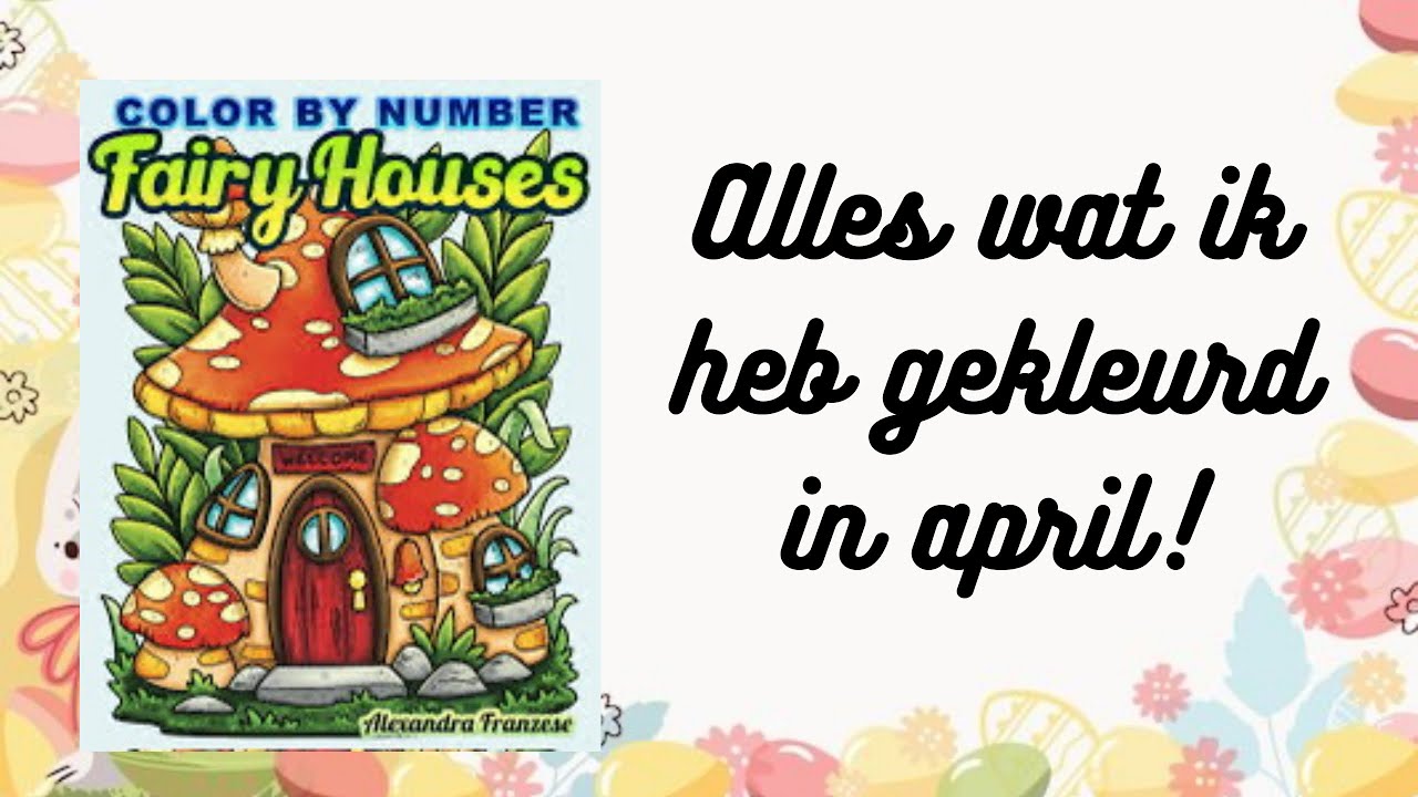 Alles wat ik heb gekleurd in april 2025!