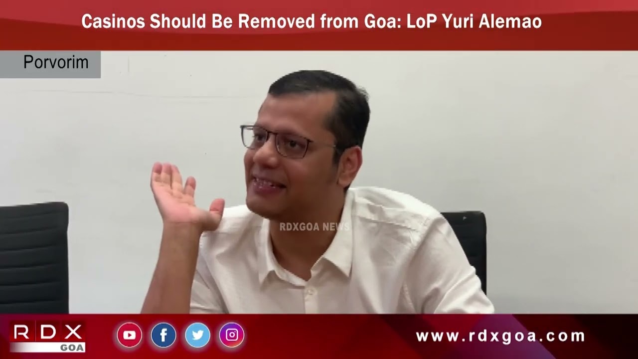 Casinos Should Be Removed from Goa- LoP Yuri Alemao