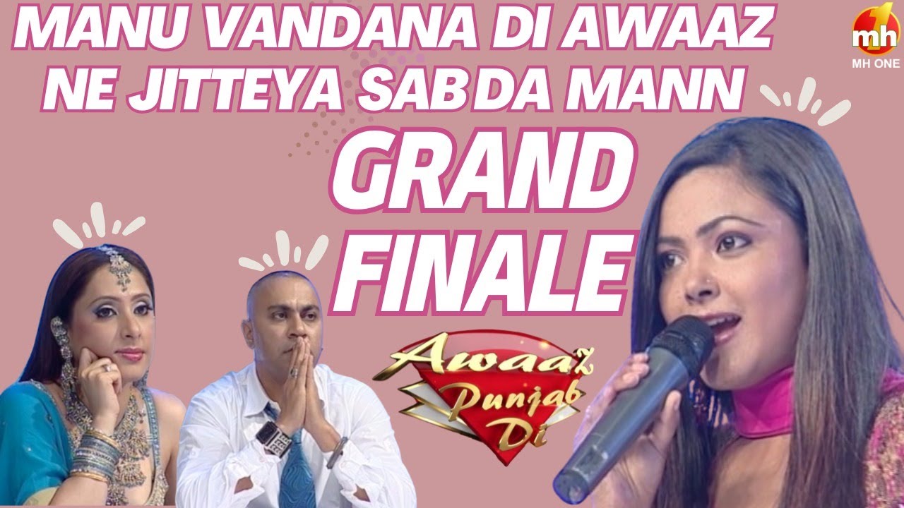 Manu Vandana | Mahiya | Nikki Awaaz Punjab Di-S01 | Grand Finale | Latest Punjabi Song 2025 | MH ONE