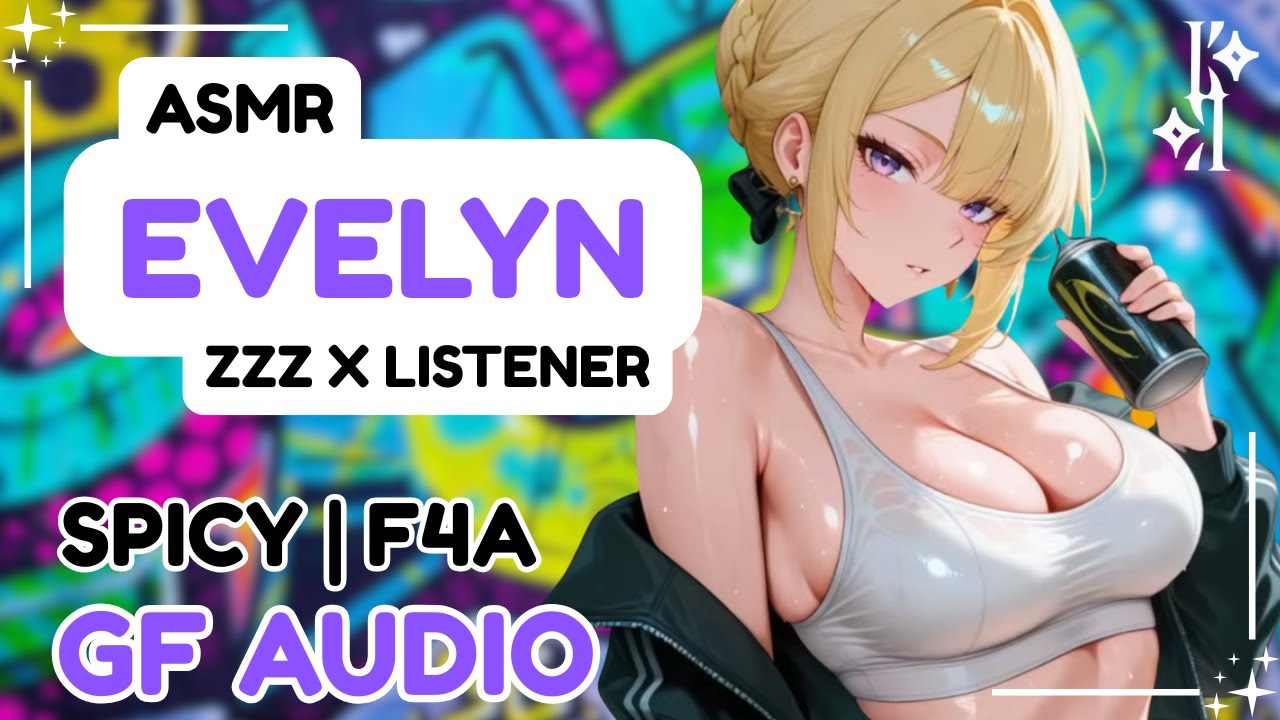 Spicy ASMR | Evelyn Gets MESSY - Zenless Zone Zero