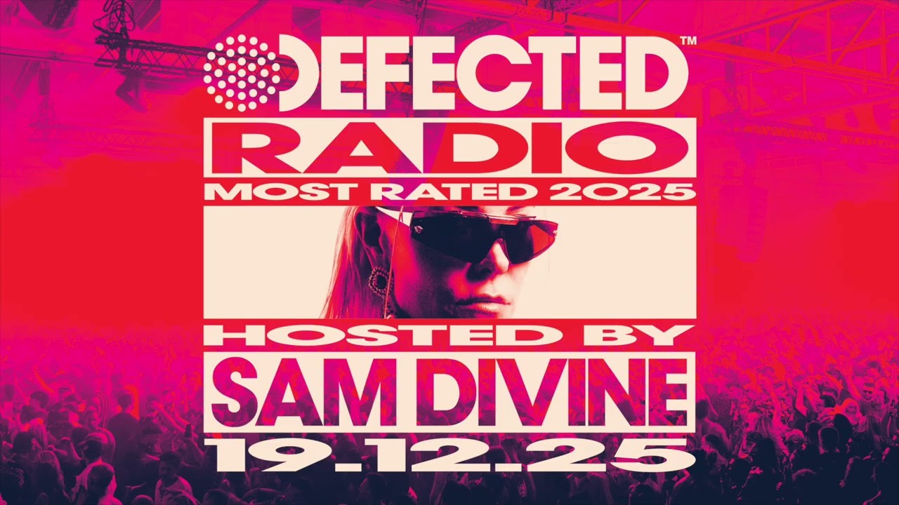 Defected Radio Show Most Rated 2025 Special Hosted by Sam Divine 19.12.25