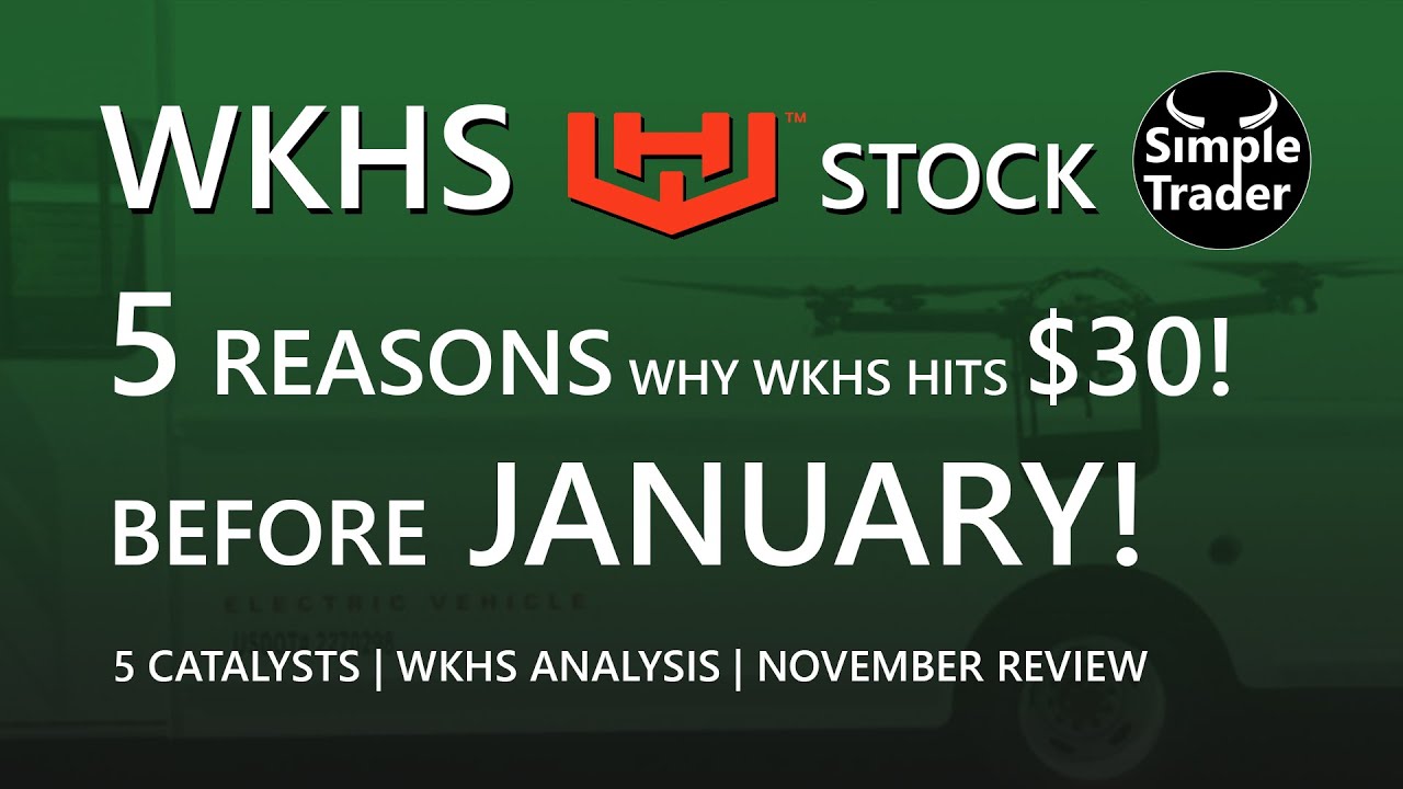 WORKHORSE STOCK BUY NOW | $30 BY JANUARY | PRICE ACTION | WKHS STOCK | 5 REASONS FOR $30 PRICE TAG