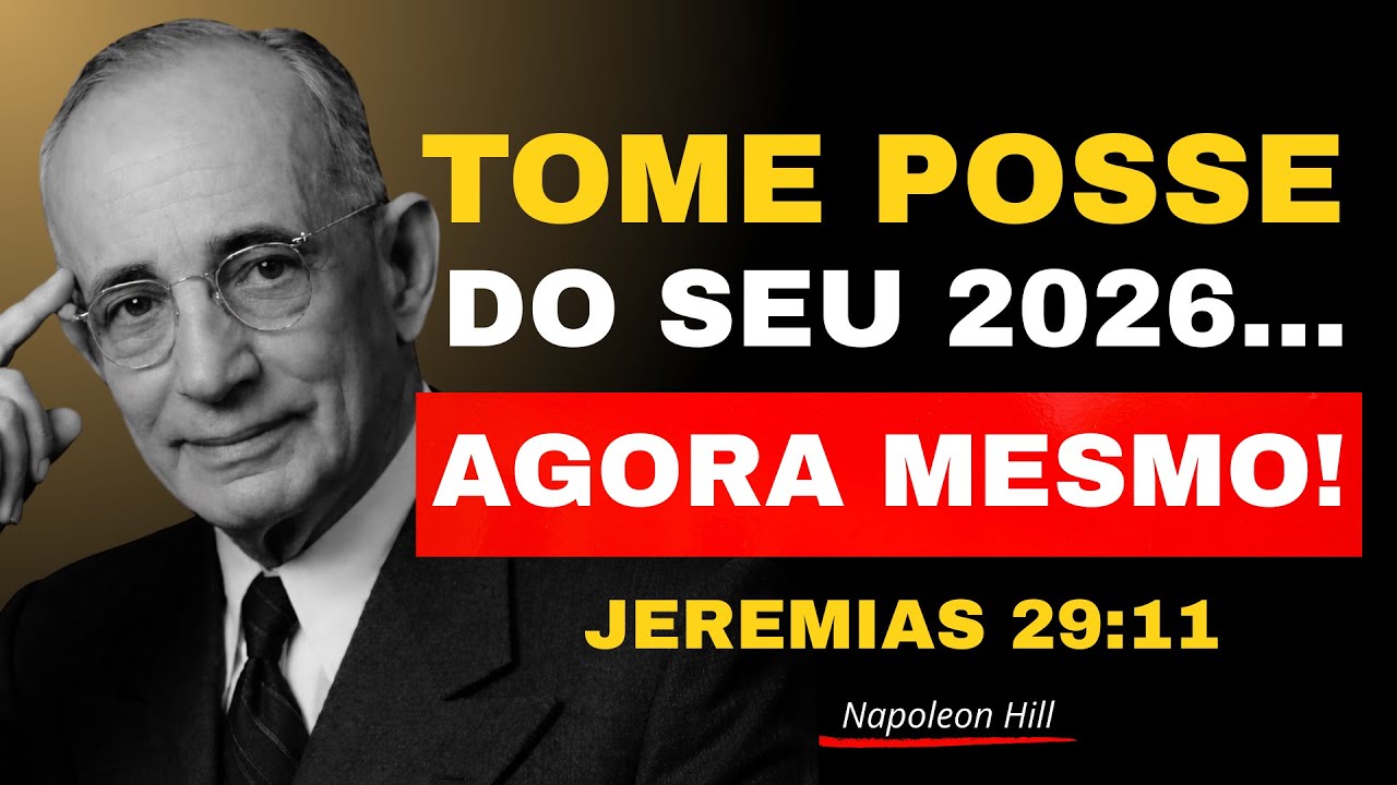 Tome Posse Agora do seu Futuro que Deus PREPAROU em 2026 - Napoleon Hill