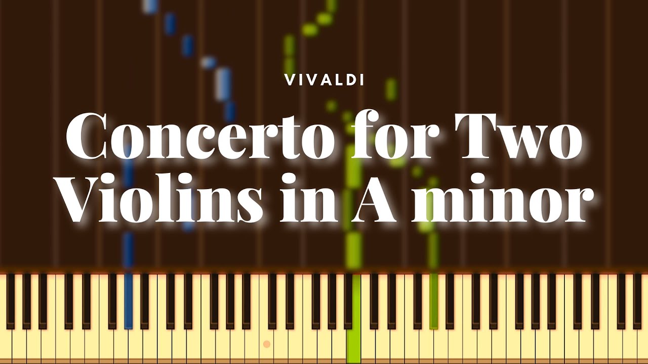 Concerto for Two Violins in A minor FULL - Vivaldi (Piano Tutorial)