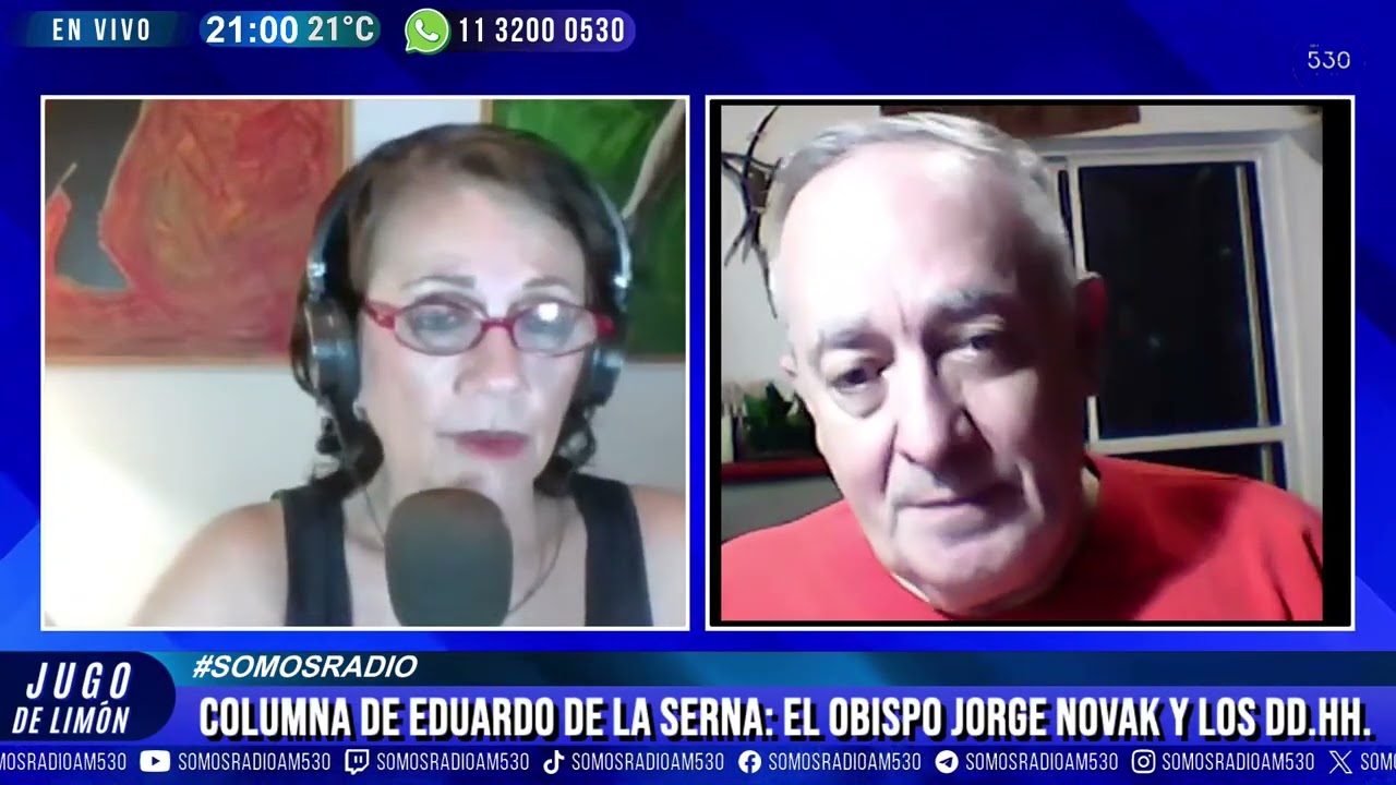 COLUMNA DE EDUARDO DE LA SERNA: EL OBISPO  JORGE NOVAK  Y LOS DD HH - JUGO DE LIMON - SOMOS RADIO