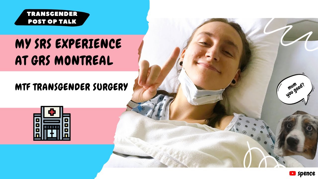 i had bottom surgery in montreal with dr.brassard (transgender mtf srs experience)