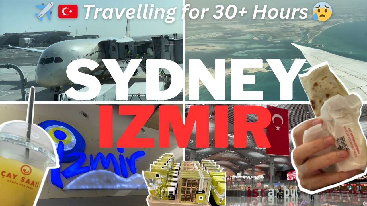 Sydney to Izmir | 1st Time in Turkey (30 Hour Trip)