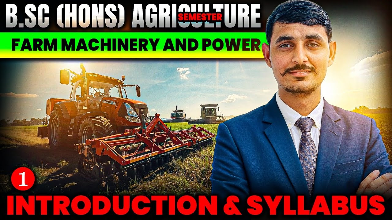 farm machinery and power classes   bsc agriculture | farm power & machinery Introduction & Syllabus