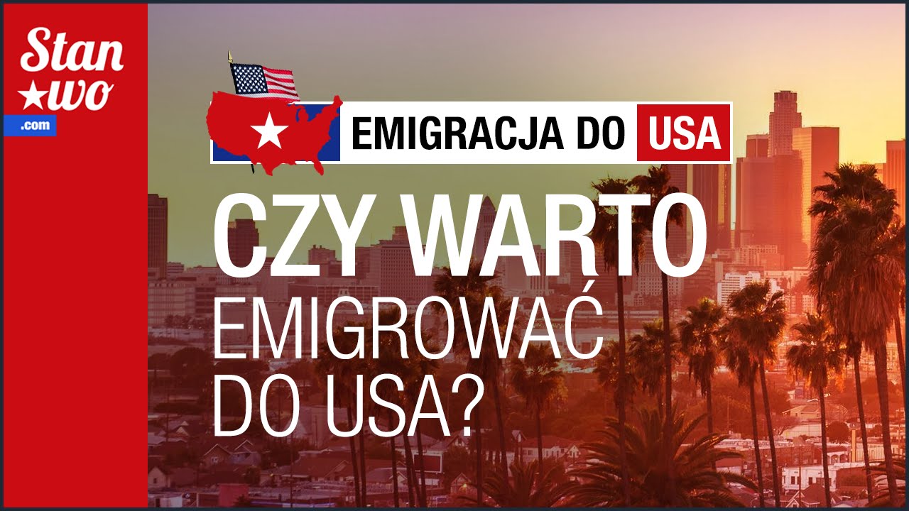 Czy warto wyjechać do USA? - Emigracja do USA #2