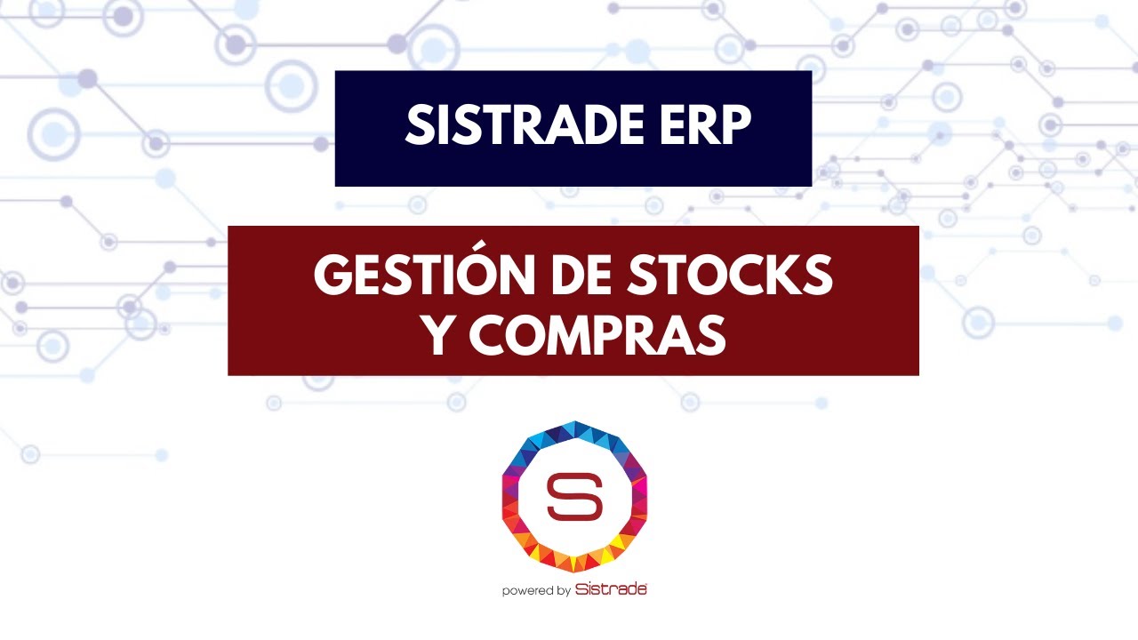 Sistrade ERP software para Gestión de Stocks y Compras
