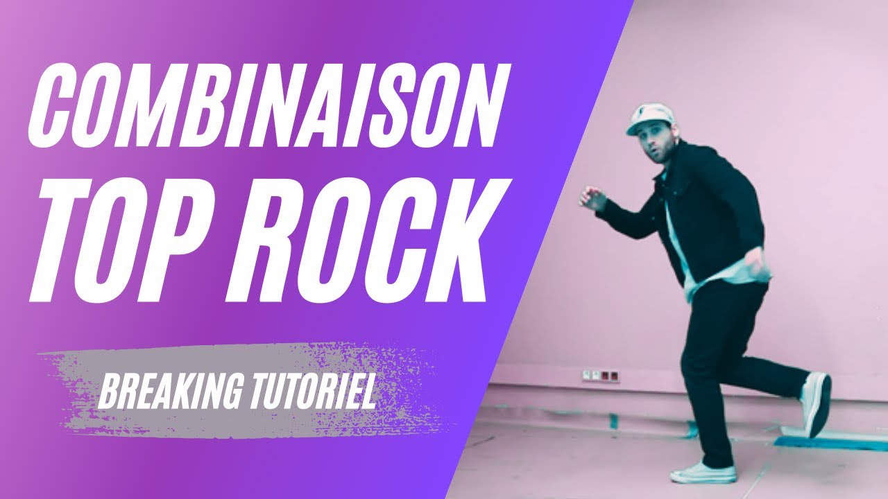 Tuto breakdance - Combinaison top rock