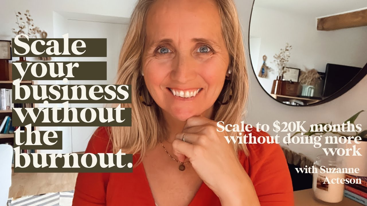 Scale your Business to $20K+ months without the Burnout