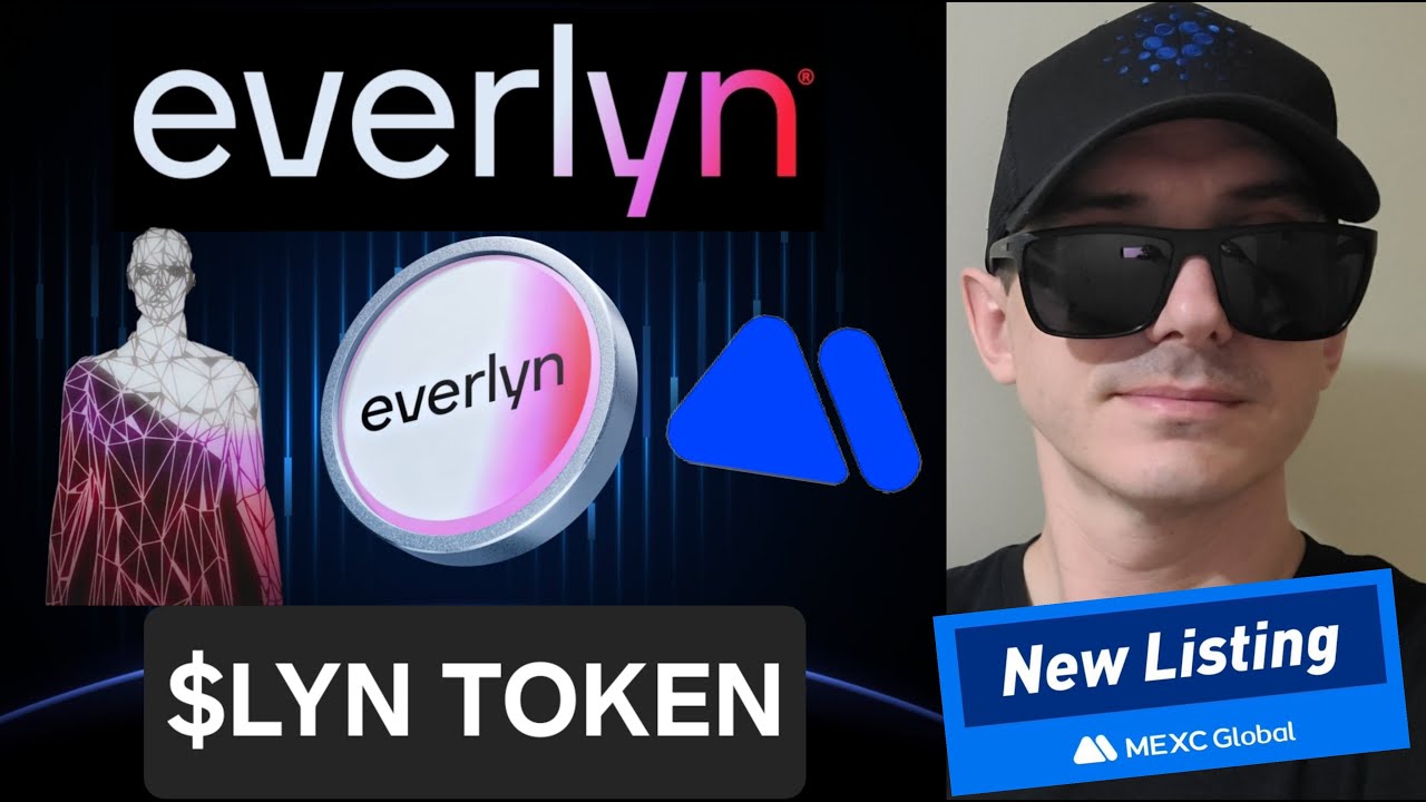 $LYN - криптомонета EVERLYN AI TOKEN КАК КУПИТЬ LYN MEXC GLOBAL AGENTS БЛОКЧЕЙН TGE ПРОТОКОЛ WEB3