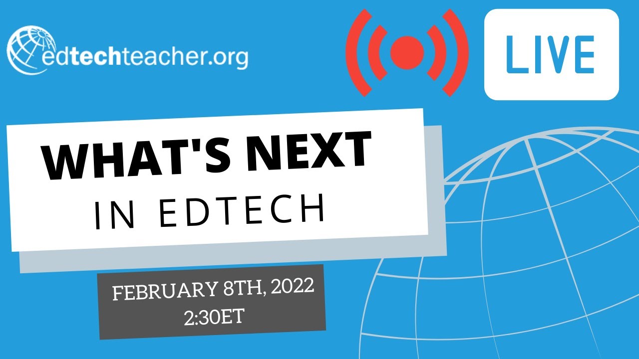 What's Next in EdTech (February 2022)