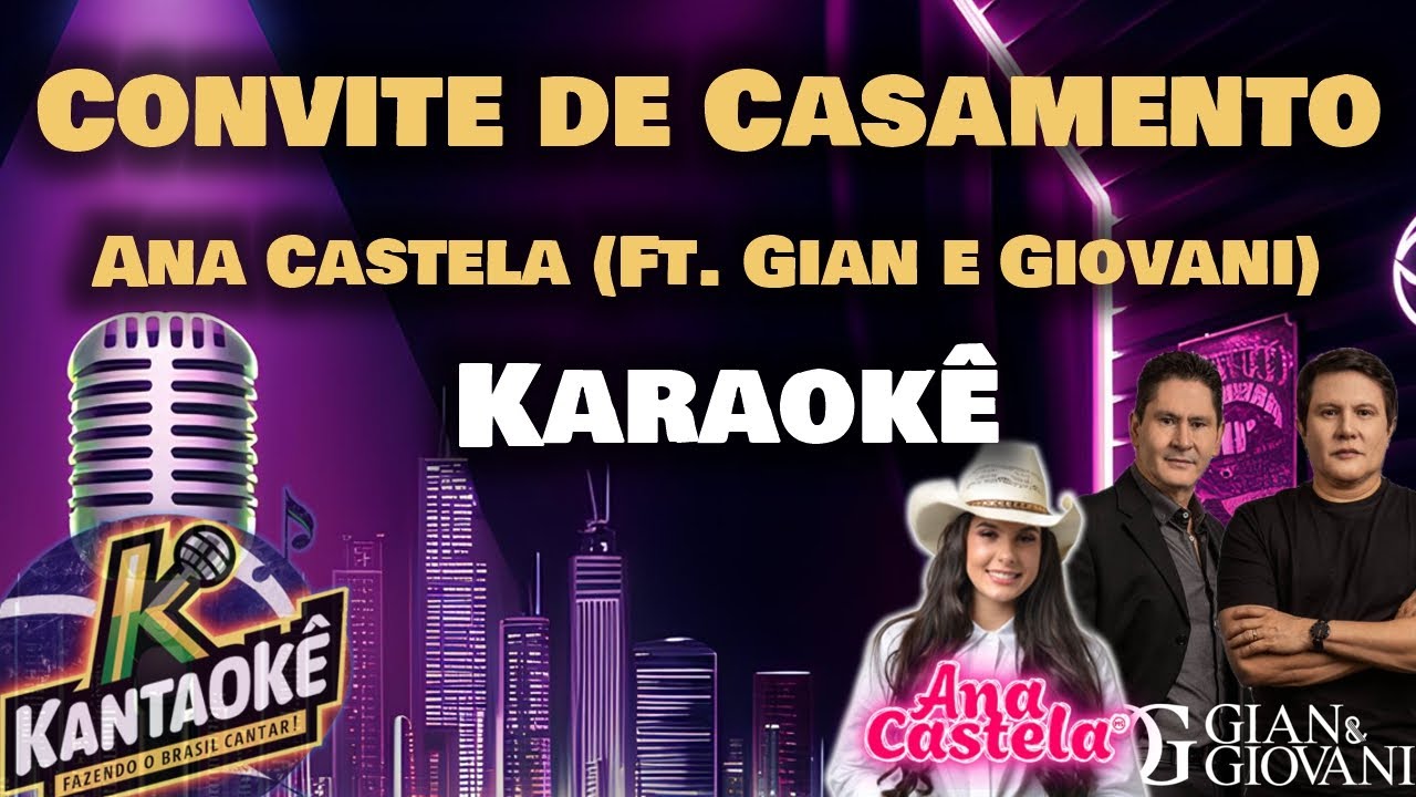 Ana Castela (Ft. Gian e Giovani) - Convite De Casamento (Karaokê/Playback)