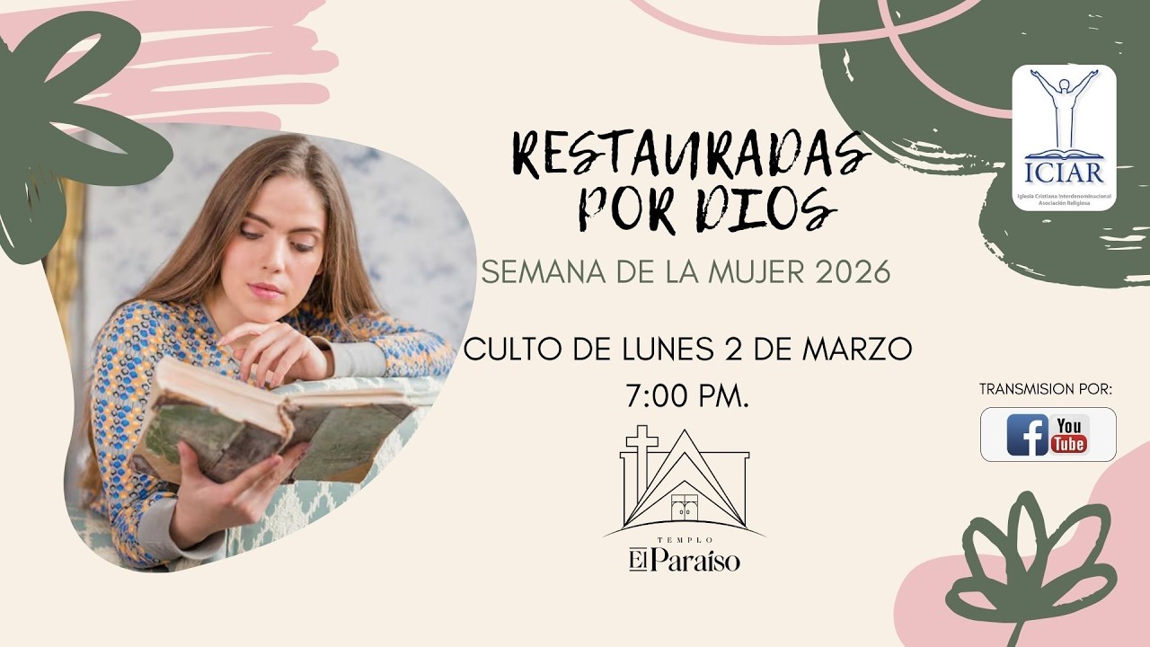 Semana de la Mujer 2026 - Restauradas por Dios (Lunes 2 de Marzo)