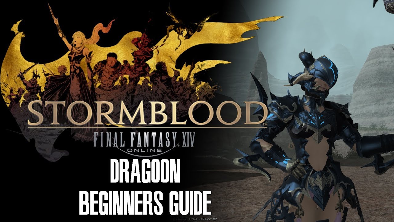 Dragoon Beginners Guide- Final Fantasy XIV Stormblood