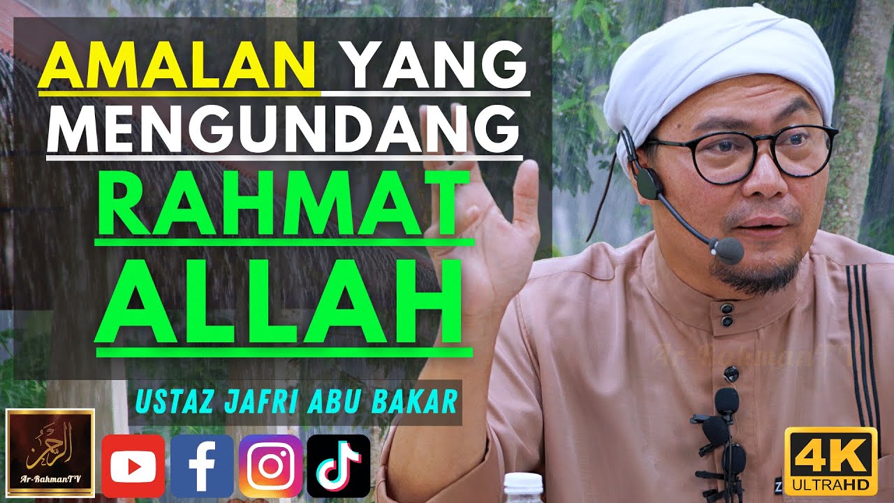 Ustaz Jafri Abu Bakar - AMALAN YANG MENGUNDANG RAHMAT ALLAH