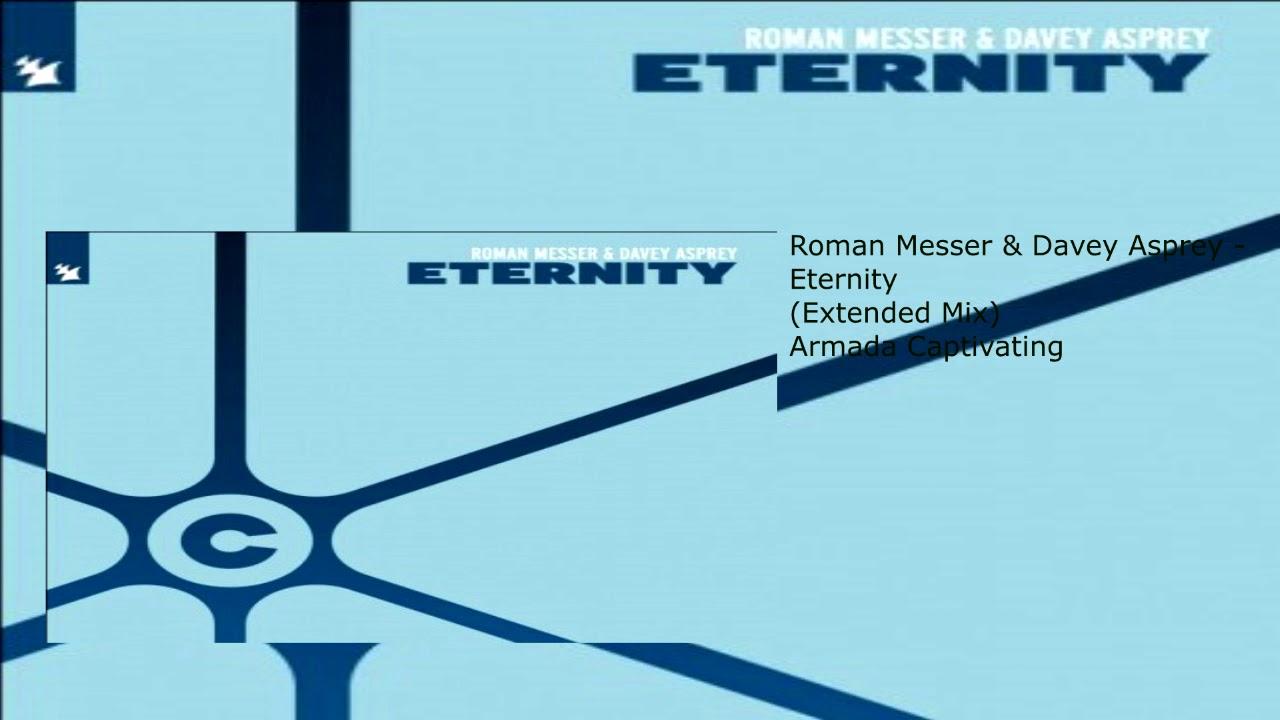 Roman Messer & Davey Asprey - Eternity (Extended Mix)