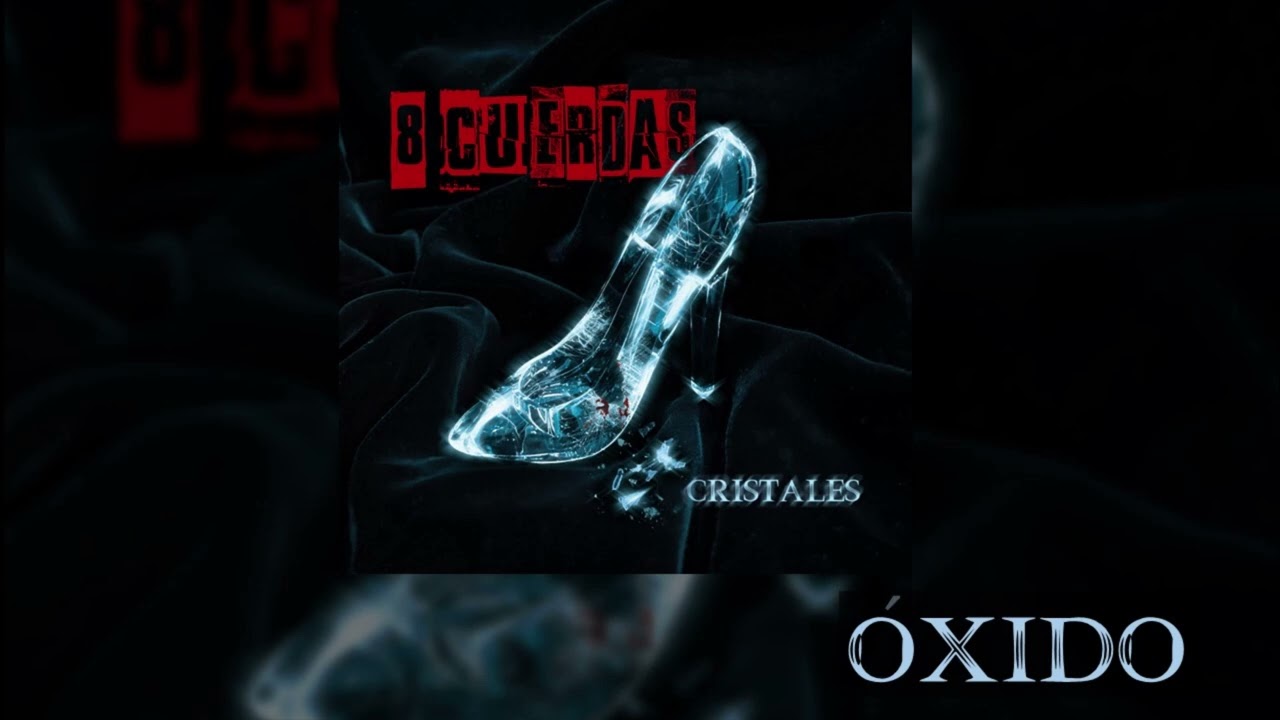 8 Cuerdas - &Oacute;xido (Audio oficial)